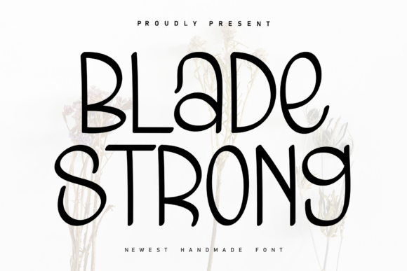 Blade Strong: The Ultimate Handwritten Font for Bold Branding