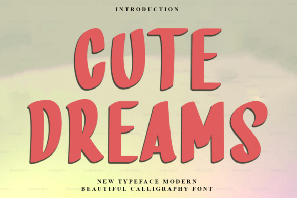 Cute Dreams Font: The Secret to Warmer Campaign Visuals